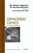 The Anterior Approach for Hip Reconstruction, an Issue of Orthopedic Clinics: Volume 40-3