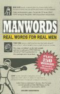 Manwords: Real Words for Real Men