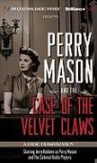 Perry Mason and the Case of the Velvet Claws: A Radio Dramatization