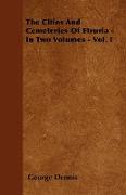 The Cities and Cemeteries of Etruria - In Two Volumes - Vol. I
