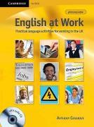 English at Work with Audio CD: Practical Language Activities for Working in the UK