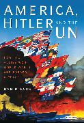 America, Hitler and the UN