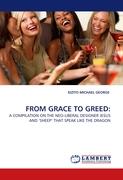 FROM GRACE TO GREED