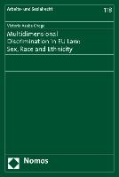 Multidimensional Discrimination in EU Law: Sex, Race and Ethnicity