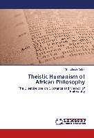 Theistic Humanism of African Philosophy