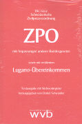 Die neue Schweizerische Zivilprozessordnung ZPO