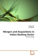 Mergers and Acquisitions in Indian Banking Sector