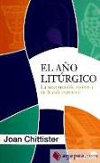 AÑO LITURGICO, EL. LA INTERMINABLE AVENTURA VIDA ESPIRITUAL