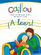 Caillou. ¡A leer!
