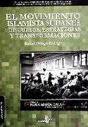 El movimiento islamista sudanés : discursos, estrategias y trasformaciones