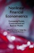 Nonlinear Financial Econometrics: Forecasting Models, Computational and Bayesian Models