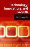 Technology, Innovations and Growth