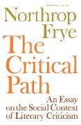 The Critical Path: An Essay on the Social Context of Literary Criticism