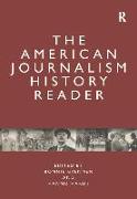 The American Journalism History Reader