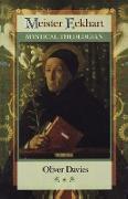 Meister Eckhart - Mystical Theologian