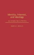 Identity, Interest, and Ideology