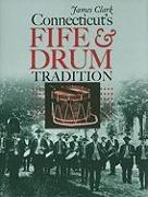 Connecticut’s Fife and Drum Tradition