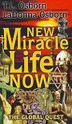 New Miracle Life Now: The Global Quest