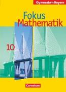 Fokus Mathematik, Bayern - Bisherige Ausgabe, 10. Jahrgangsstufe, Schülerbuch