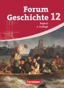 Forum Geschichte, Bayern - Oberstufe, 12. Jahrgangsstufe, Schülerbuch (2. Auflage), Inhaltlich abgestimmt auf Lehrplananpassungen von 2012