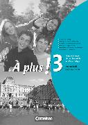 À plus !, Ausgabe 2004, Band 3, Handreichungen für den Unterricht, Mit Kopiervorlagen