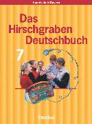 Das Hirschgraben Deutschbuch, Mittelschule Bayern, 7. Jahrgangsstufe, Schülerbuch, Für Regelklassen