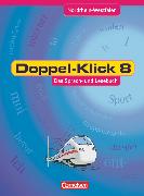 Doppel-Klick, Das Sprach- und Lesebuch, Nordrhein-Westfalen, 8. Schuljahr, Schülerbuch