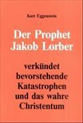 Der Prophet Jakob Lorber
