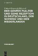 Der Genfer Psalter und seine Rezeption in Deutschland, der Schweiz und den Niederlanden