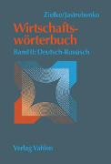 Wirtschaftswörterbuch Bd. II: Deutsch-Russisch