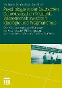 Psychologie in der Deutschen Demokratischen Republik: Wissenschaft zwischen Ideologie und Pragmatismus