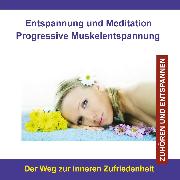 Entspannung und Meditation - Progressive Muskelentspannung