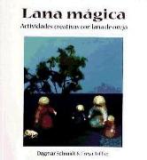 La lana mágica : actividades creativas con lana de oveja