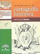 Catálogo digital de cartografía histórica : provincia de Málaga