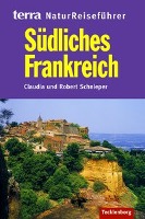 Südliches Frankreich. Reiseführer Natur