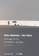Vallotton Félix - Maler gegen die Zeit / Ein Dialog