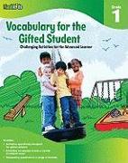 Vocabulary for the Gifted Student, Grade 1: Challenging Activities for the Advanced Learner