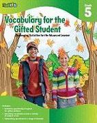 Vocabulary for the Gifted Student, Grade 5: Challenging Activities for the Advanced Learner