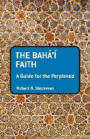 The Baha'i Faith: A Guide for the Perplexed