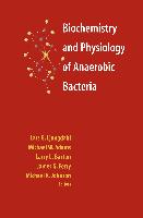 Biochemistry and Physiology of Anaerobic Bacteria