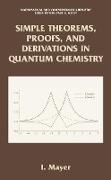 Simple Theorems, Proofs, and Derivations in Quantum Chemistry