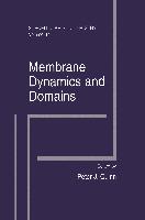 Membrane Dynamics and Domains