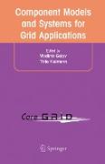 Component Models and Systems for Grid Applications