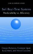 Soft Real-Time Systems: Predictability vs. Efficiency