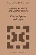 Closure Spaces and Logic