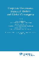 Corporate Governance, Financial Markets and Global Convergence