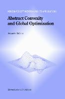 Abstract Convexity and Global Optimization