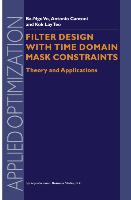 Filter Design With Time Domain Mask Constraints: Theory and Applications