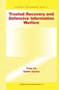 Trusted Recovery and Defensive Information Warfare