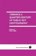 Towards a Quarter-Century of Public Key Cryptography